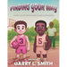 Finding Your Way: A Story about Overcoming Learning Disabilities