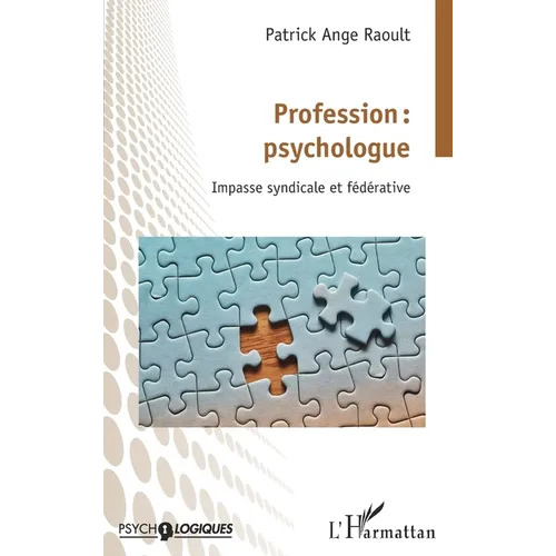 Profession: psychologue: Impasse syndicale et fédérative