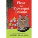 Fleur the Flowerpot Possum
