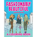 Fashionably Beautiful (A Coloring Book)