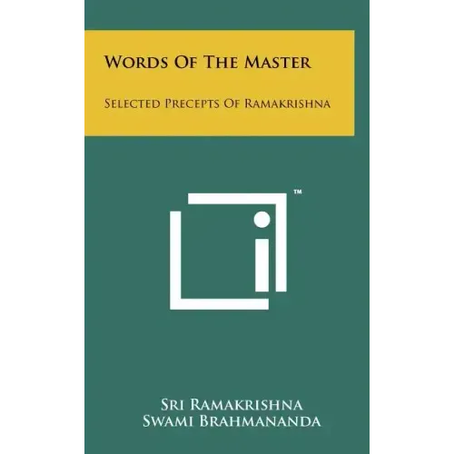 Words Of The Master: Selected Precepts Of Ramakrishna