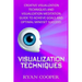 Visualization: Visualization Techniques: Creative Visualization Techniques And Visualization Meditation Guide To Achieve Goals And Op
