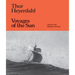 Thor Heyerdahl: Voyages of the Sun: The Kon-Tiki Museum Archive