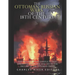 The Ottoman-Russian Wars of the 18th Century: The History of the Conflicts that Strengthened Russia and Led to the Decline of the Ottoman Empire