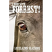 I Rode With Forrest!: Confederate Soldiers Who Served With the World's Greatest Cavalry Leader