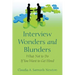 Interview Wonders and Blunders: What Not to Do If You Want to Get Hired