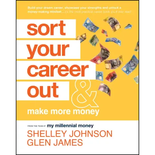 Sort Your Career Out: And Make More Money