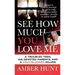 See How Much You Love Me