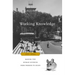 Working Knowledge: Making the Human Sciences from Parsons to Kuhn