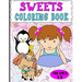 Sweets Coloring Book For Girls 5-8: Dot To Dot Pictures And Drawing Practice, Too