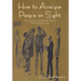 How to Analyze People on Sight