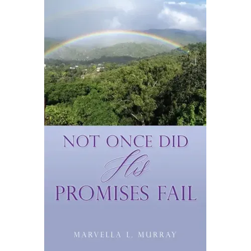 Not Once Did His Promises Fail