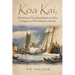 Koa Kai, The Story of Zachary Bower and the Conquest of the Hawaiian Islands