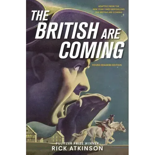 The British Are Coming (Young Readers Edition)