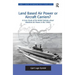 Land Based Air Power or Aircraft Carriers?: A Case Study of the British Debate about Maritime Air Power in the 1960s