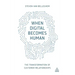 When Digital Becomes Human: The Transformation of Customer Relationships