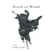 Rooted and Winged