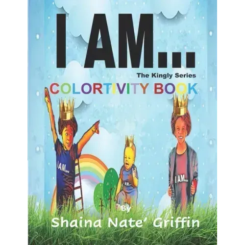 I Am...: The Kingly Series Colortivity Book