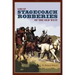 Great Stagecoach Robberies of the Old West