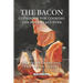 The Bacon Cookbook for Cooking the Best Meals Ever: The Perfect Recipes for Bacon Lovers