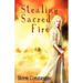 Stealing Sacred Fire