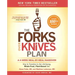 The Forks Over Knives Plan: How to Transition to the Life-Saving, Whole-Food, Plant-Based Diet