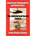 American Colonialism in Puerto Rico: The Judicial and Social Legacy