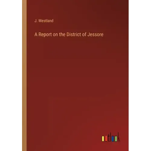 A Report on the District of Jessore