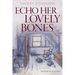Echo Her Lovely Bones