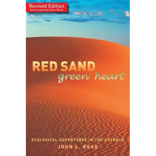 Red Sand Green Heart: Ecological adventures in the outback