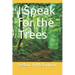 I Speak for the Trees