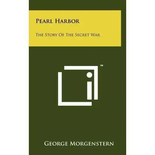 Pearl Harbor: The Story Of The Secret War