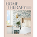 Home Therapy: Interior Design for Increasing Happiness, Boosting Confidence, and Creating Calm: An Interior Design Book