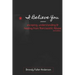I Believe You: escaping, understanding & healing from narcissistic abuse: 2nd Edition
