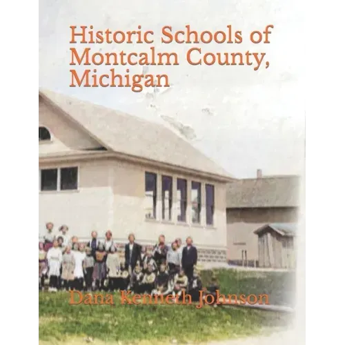 Historic Schools of Montcalm County, Michigan