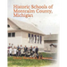 Historic Schools of Montcalm County, Michigan