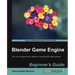 Blender Game Engine: Beginner's Guide