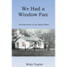 We Had a Window Fan