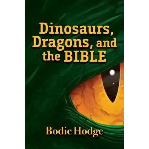 Dinosaurs, Dragons, and the Bible