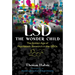 LSD -- The Wonder Child: The Golden Age of Psychedelic Research in the 1950s