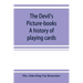 The devil's picture-books. A history of playing cards