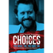 Choices: You Make 'em You Own 'em: The Jerry Tillinghast Story