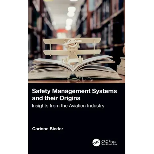 Safety Management Systems and Their Origins: Insights from the Aviation Industry