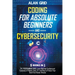 Coding for Absolute Beginners and Cybersecurity: 5 BOOKS IN 1 THE PROGRAMMING BIBLE: Learn Well the Fundamental Functions of Python, Java, C++ and How