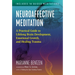 Neuroaffective Meditation: A Practical Guide to Lifelong Brain Development, Emotional Growth, and Healing Trauma