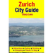 Zurich City Guide: Attractions, Eating, Drinking, Shopping & Places To Stay