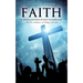 Faith Is the Realization of What Is Hoped for and the Evidence of Things Not Seen