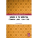 Women in the Medieval Common Law C.1200-1500