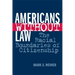 Americans Without Law: The Racial Boundaries of Citizenship