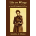 Life on Wings: The Forgotten Life and Theology of Carrie Judd Montgomery (1858-1946)
